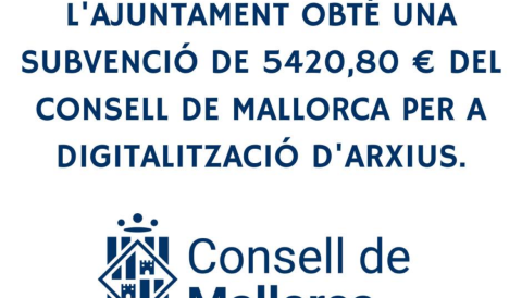 Portada L'Ajuntament obté una subvenció de 5420,80 € del Consell de Mallorca per a digitalització d'arxius