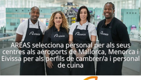 Portada AREAS selecciona personal de cuina i camarer/a per als seus centres als aeroports de les illes d’Eivissa, Mallorca i Menorca